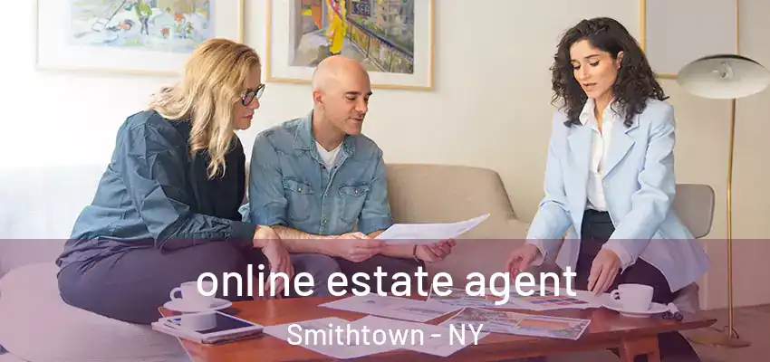  online estate agent Smithtown - NY
