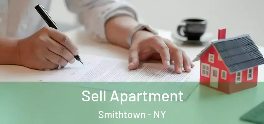 Sell Apartment Smithtown - NY