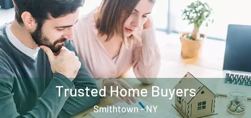 Trusted Home Buyers Smithtown - NY